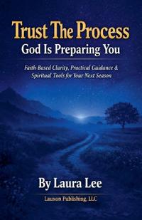 Trust The Process God Is Preparing You