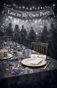 Late To My Own Party