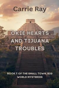 Okie Hearts and Tijuana Troubles