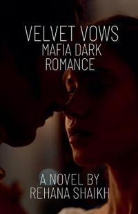 Velvet Vows - Mafia Dark Romance