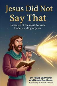 Jesus Did Not Say That