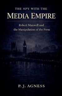 The Spy With the Media Empire