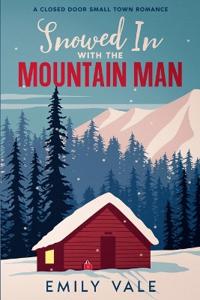 Snowed In with the Mountain Man