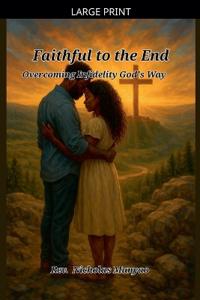 Faithful to the End
