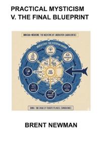 Practical Mysticism V. The Final Blueprint