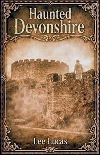 Bokomslag för "Haunted Devonshire"