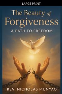 The Beauty of Forgiveness
