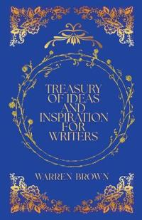 Treasury of Ideas and Inspiration for Writers