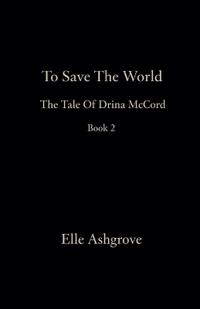 To Save The World Book 2