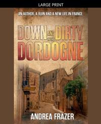Down and Dirty in the Dordogne