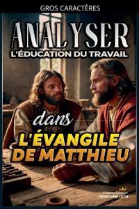 Bokomslag for "Analyser L'éducation du Travail dans l'Évangile de Matthieu"