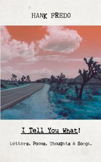 I Tell You What!