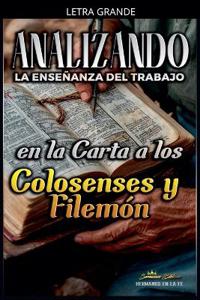 Analizando la Enseñanza del Trabajo en la Carta a los Colosenses y Filemón