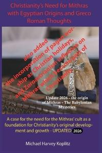 Christianity's Need for Mithras and Egyptian Origins and Greco Roman Thoughts (2026)