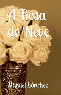 A Rosa de Neve