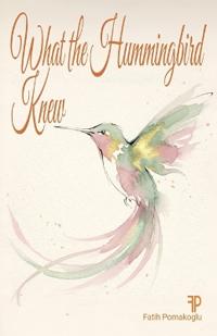 What the Hummingbird Knew