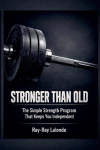 Stronger Than Old