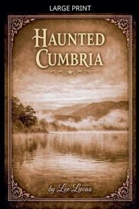 Haunted Cumbria