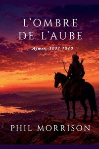 L'ombre de L'aube
