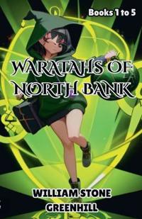 Waratahs of North Bank Books 1 to 5