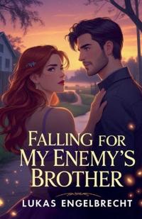Falling for My Enemy's Brother