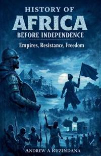History of Africa Before Independence