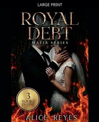 Bokomslag för "Royal Debt Mafia Series, 3 Books in One!"