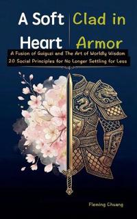 A Soft Heart, Clad in Armor