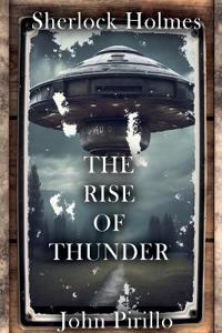 Sherlock Holmes, The Rise of Thunder