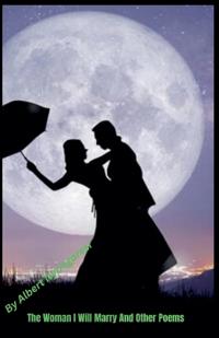 The Woman I Will Marry And Other Poems