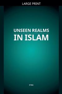 Unseen Realms in Islam