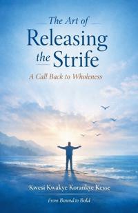 The Art of Releasing the Strife