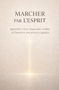 Marcher par l'Esprit