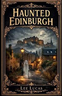 Haunted Edinburgh