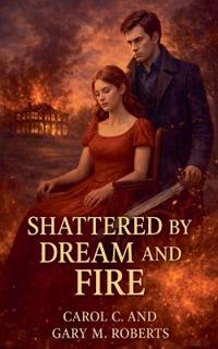 Bokomslag for "Shattered by Dream and Fire"