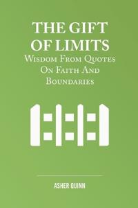 The Gift of Limits
