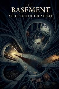 The Basement at the End of the Street