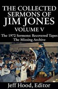 The Collected Sermons of Jim Jones