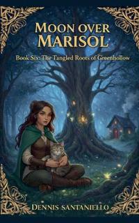 The Tangled Roots Of Greenhollow