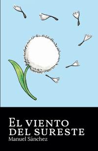 El viento del Sureste