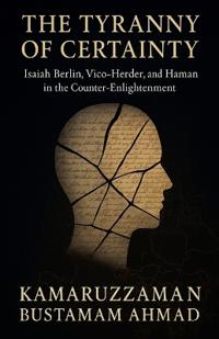 The Tyranny of Certainty