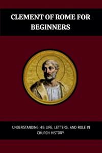 Clement of Rome for Beginners