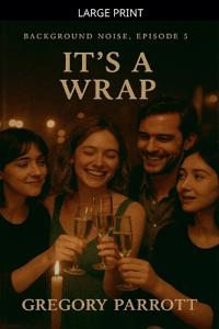 It's A Wrap