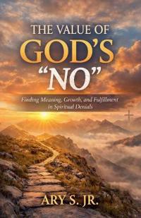 The Value of God's "No"