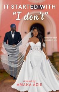 It Started With "I don't"