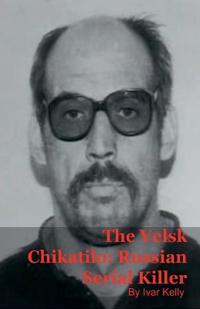 The Velsk Chikatilo