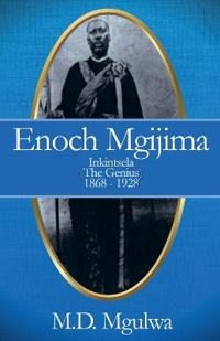 Enoch Mgijima Inkintsela (The Genius)