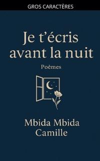 Je t'écris avant la nuit