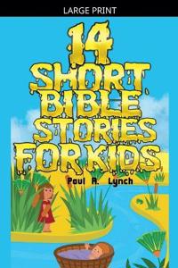 14 Short Bible Stories For Kids
