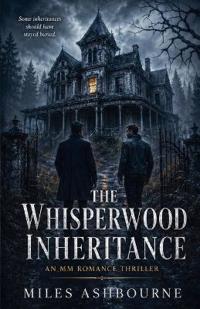 The Whisperwood Inheritance - An MM Romantic Thriller